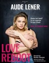 Aude Lener dans Love Reboot - Théâtre BO Saint Martin