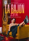 La Bajon dans Zen - Maison de la Culture 