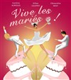 Vive les mariés - La Boite à Rire