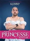 Kenny dans Je suis une princesse et je vous emmerde - Théâtre de poche : En bord d'ô