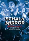 Mathieu Schalk dans Schalk Mirror - Théâtre BO Saint Martin