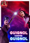 Guignol contre Guignol - Théâtre la Maison de Guignol