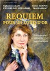 Requiem pour un Louis d'Or - Carré Rondelet Théâtre