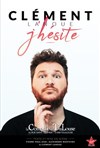Clément Lanoue dans J'hésite - La Comédie de Toulouse