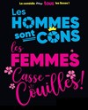 Les hommes sont cons, les femmes casse-couilles ! - Paradise République