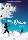 Le Rêve d'Oliver - Théâtre Pixel