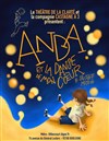 Anda et la danse de mon coeur - Théâtre de la Clarté