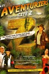 Les aventuriers de la cité Z - Cinévox Théâtre