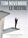 Tom Novembre dans Le récital - Théâtre Trévise