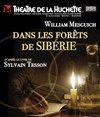 Dans les forêts de Sibérie - Théâtre de la Huchette