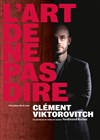 Clément Viktorovitch dans L'art de ne pas dire - L'Astral