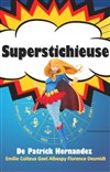 Superstichieuse - Le Zygo Comédie