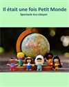 Il était une fois petit monde - Théâtre Divadlo