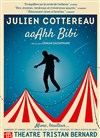 Julien Cottereau dans aaAhh Bibi - Théâtre Tristan Bernard