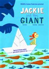 Jackie and the Giant - Théâtre du Marais