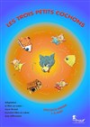 Les trois petits cochons - Théâtre Essaion