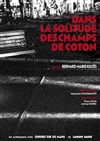 Dans la solitude des champs de coton - Théâtre du Girasole