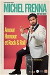 Michel Frenna dans Amour Humour et Rock & Roll - Théâtre Divadlo