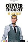 Olivier Thouret dans Olivier Thouret ne cache rien ! - Eden Théâtre