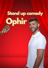 Ophir en délire - La Nouvelle comédie