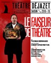 Le faiseur de théâtre - Théâtre Déjazet