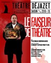 Le faiseur de théâtre - Théâtre Déjazet