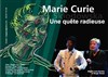 Marie Curie, une quête radieuse - Centre Mandapa