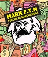 Marx FTM : Fétiche Ta Marchandise - Carré Rondelet Théâtre