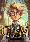 La Grimm Académie - Comédie de Grenoble
