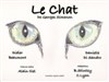 Le chat - Le petit Theatre de Valbonne