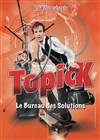 Topick dans Le bureau des solutions - Théâtre Daudet