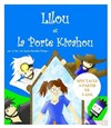 Lilou et la porte Kivahou - Le Repaire de la Comédie