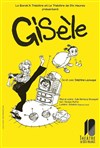 Gisèle - Théâtre de Dix Heures