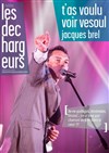 T'as voulu voir Vesoul... - Les Déchargeurs - Salle La Bohème