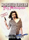 Monsieur Tristan dans Sexy motherfucker - La Comédie de Toulouse
