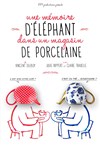 Une mémoire d'éléphant dans un magasin de porcelaine - La Comédie des Suds