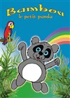 Bambou le petit panda - Café Théâtre le Flibustier