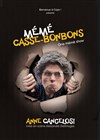 Anne Cangelosi dans Mémé Casse-Bonbons - La comédie de Marseille (anciennement Le Quai du Rire)