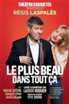 Le plus beau dans tout ça - Théâtre des Variétés - Grande Salle