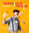 Un spectacle de type magie - Pixel Avignon - Salle Bayaf