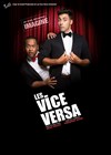 Les Vice Versa dans Imagine - Comédie Triomphe