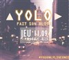 Yolo fait son Jeudi - le Biz
