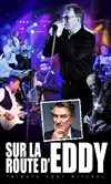 Sur la route d'Eddy : Tribute Eddy Mitchell - Arènes du Grau du Roi