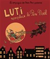 Luti remplace le Père Noël - La Boite à Rire