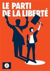 Le parti de la liberté - Le Funambule Montmartre