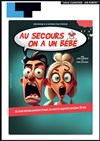 Au secours on a un bébé - Laurette Théâtre Avignon - Grande salle