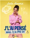 Leila Amara dans J'l'ai pensé mais j'l'ai pas dit - Le Pont de Singe