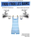 Frou Frou les bains - Espace Jemmapes