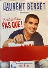 Laurent Berset dans Prof mais pas que! - Théâtre du Sphinx