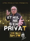 Henri Privat dans Et nul ne s'en privat - O Café Théâtre